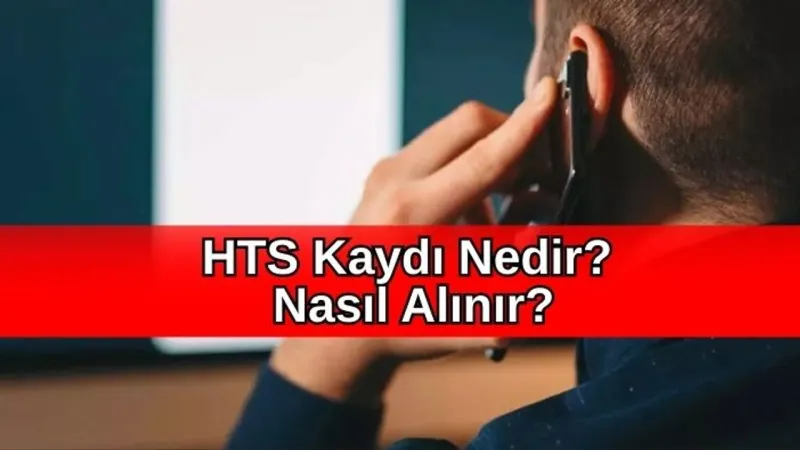 HTS Kaydı Nedir, Nasıl Alınmalı?