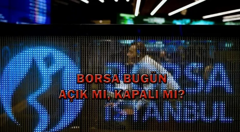 2 Nisan Borsa Açık mı? ŞOK Eden Gelişme! Hemen Öğren!
