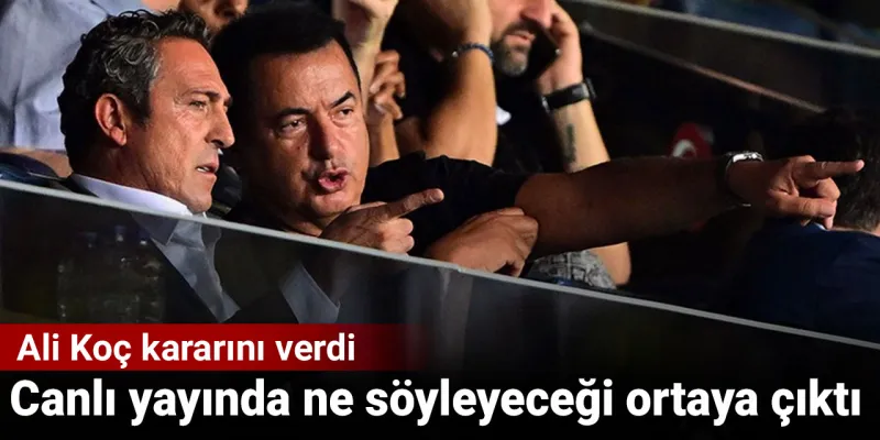 Ali Koç'tan Şok Karar! Canlı Yayında Neler Açıklayacak?