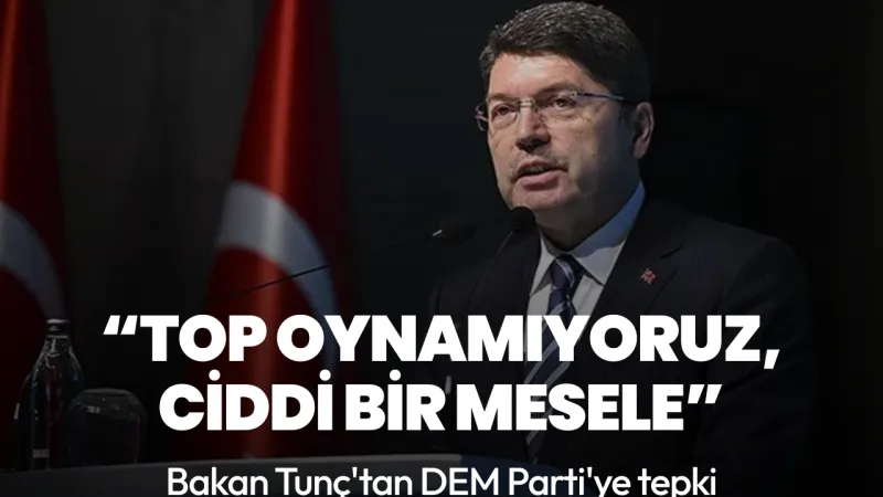 Bakan Tunç'tan Terör Açıklaması: Top Sahada Değil, Mesele Ciddi!