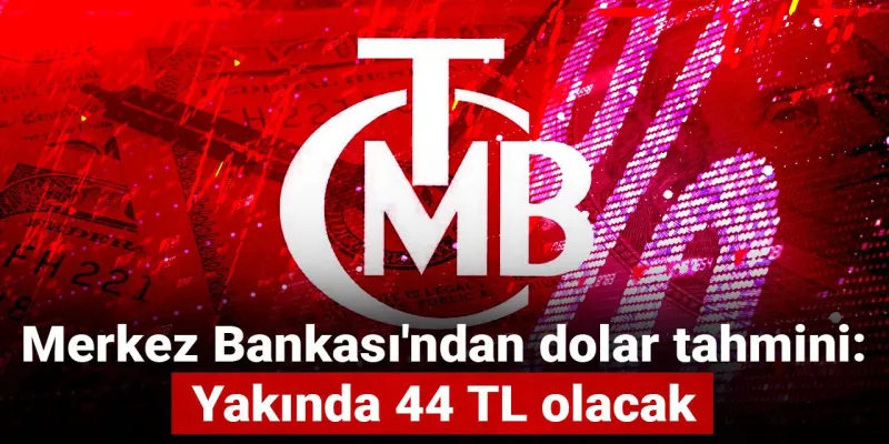Dolar Uçacak Mı? Merkez Bankası'ndan Şok Dolar Tahmini!